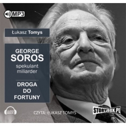 George Soros. Spekulant i miliarder. Droga do fortun