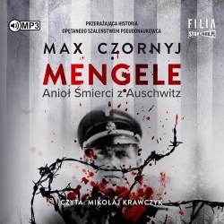 Mengele. Anioł śmierci z Auschwitz